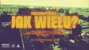 Jak wielu?